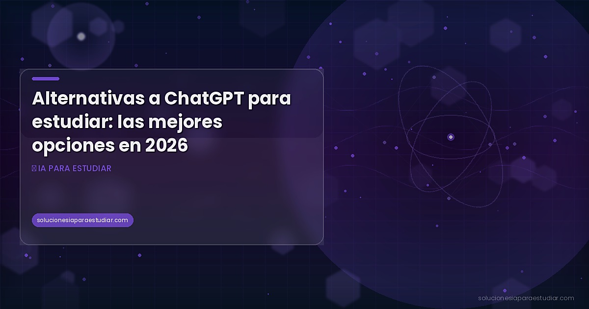 Alternativas a ChatGPT para estudiar: las mejores opciones en 2026